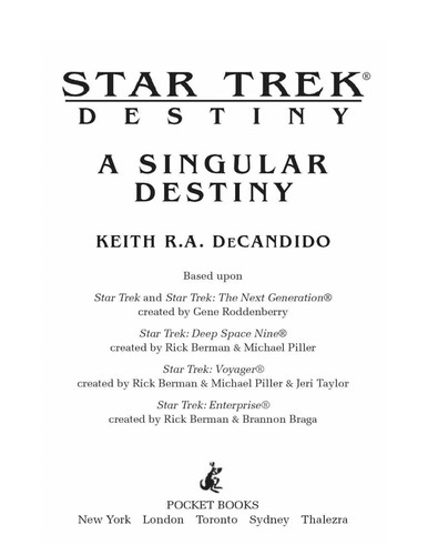 Keith R. A. DeCandido: Strtk: a Singular Destiny (2009, Star Trek)