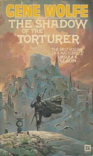 Gene Wolfe: The shadow of the torturer (1981, Arrow)