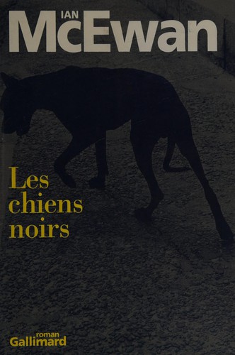 Les chiens noirs (French language, 1994, Gallimard)