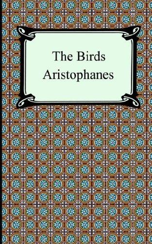 Aristophanes: The Birds (Paperback, 2005, Digireads.com)