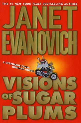 Janet Evanovich: Visions of sugar plums (2002, St. Martin's Press)