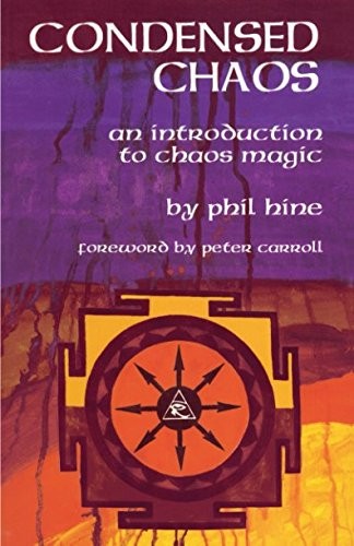 Phil Hine, Peter J. Carroll: Condensed Chaos (Paperback, 2010, imusti, The Original Falcon Press)