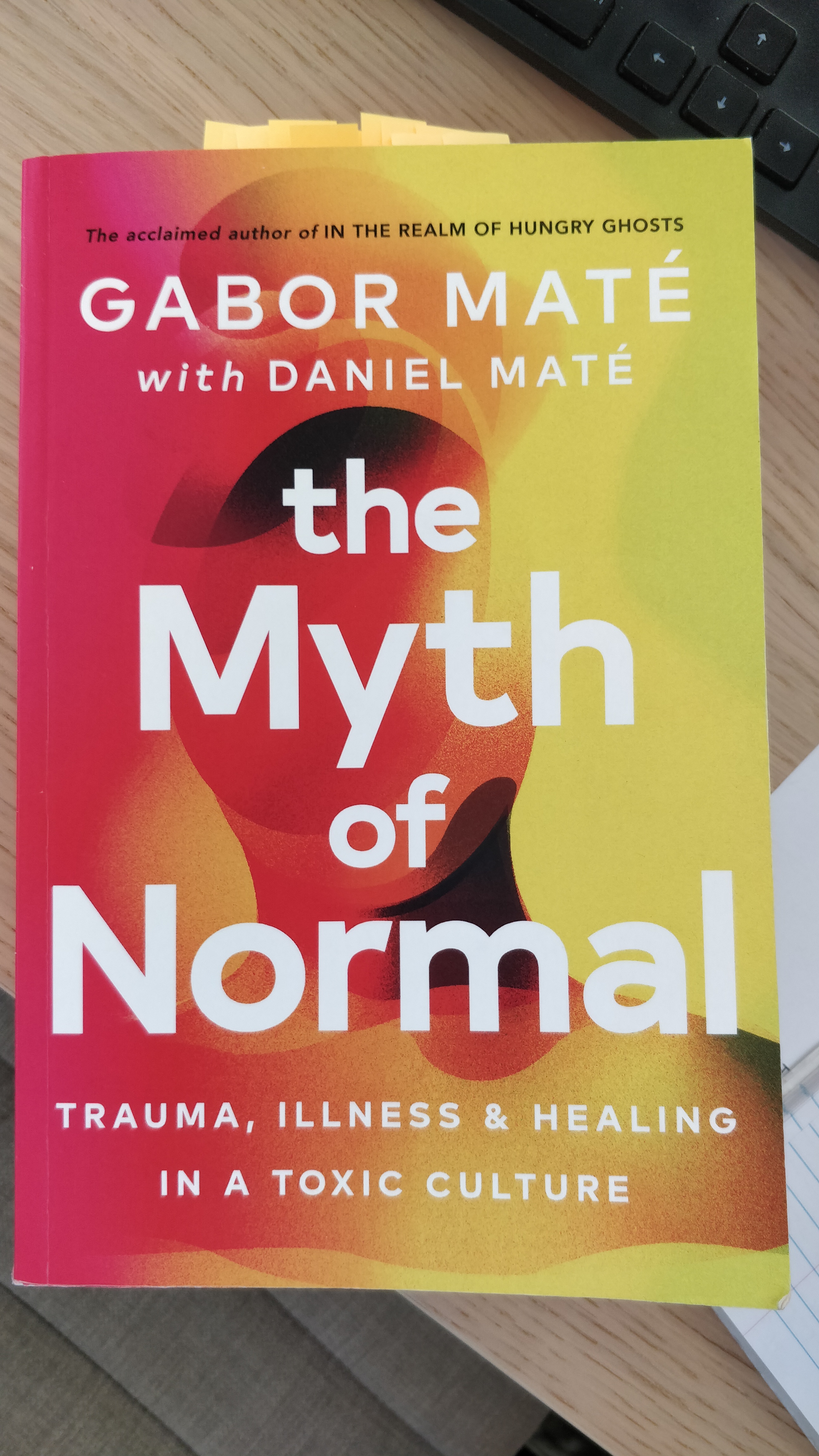Daniel Maté, Gabor Maté: Myth of Normal (2022, Ebury Publishing)