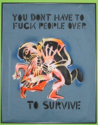 Seth Tobocman: You Don't Have to Fuck People Over to Survive (Paperback, 2005, Soft Skull Press)