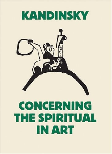 Wassily Kandinsky: CONCERNING THE SPIRITUAL IN ART; TRANS. BY MICHAEL T.H. SADLER. (Undetermined language, TATE PUBLISHING, Tate Publishing)