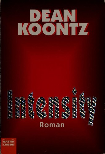 Dean R. Koontz: Intensity (Paperback, German language, 1999, Bastei Lübbe)