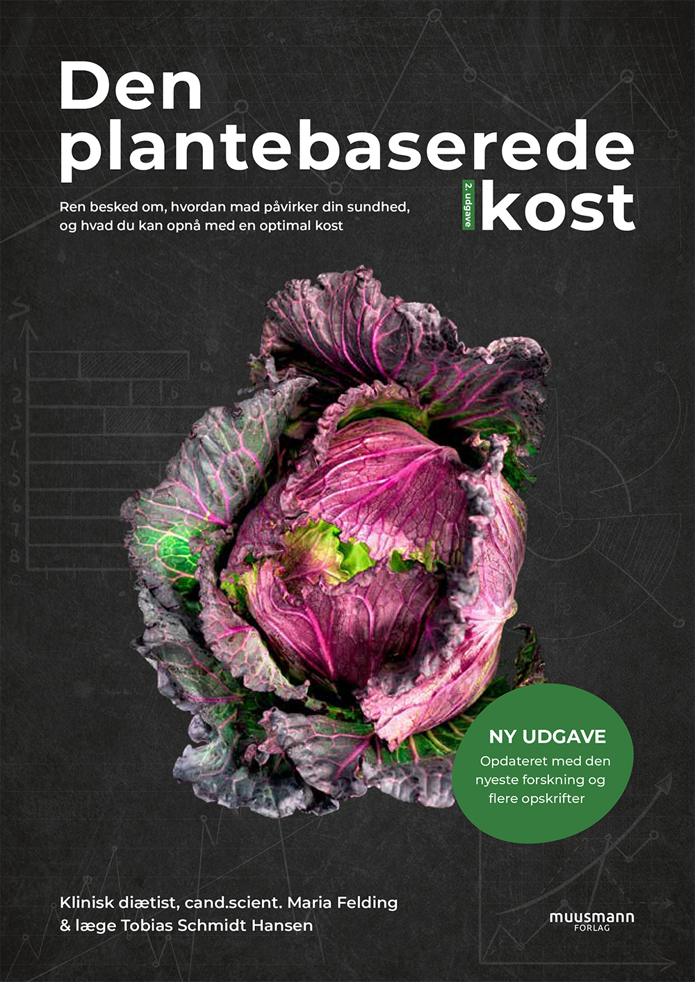 Den plantebaserede kost (Hardcover, Danish language, 2020, Muusmann Forlag)