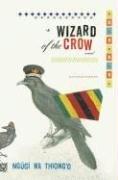 Wizard of the crow (2006, Pantheon Books)