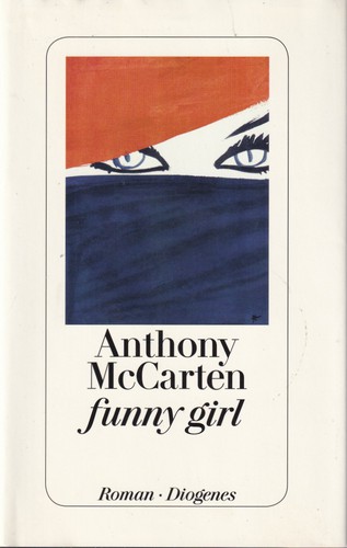 Anthony McCarten: funny girl (Hardcover, German language, 2014, Diogenes)