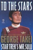 George Takei: To the stars (1994, Pocket Books)