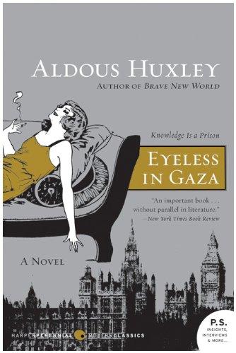 Eyeless in Gaza (Paperback, 2009, Harper Perennial Modern Classics)