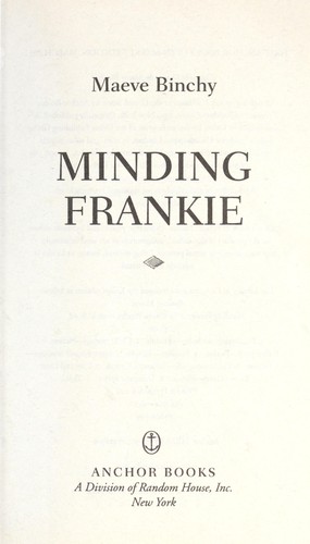 Maeve Binchy: Minding Frankie (2010, Anchor Books)