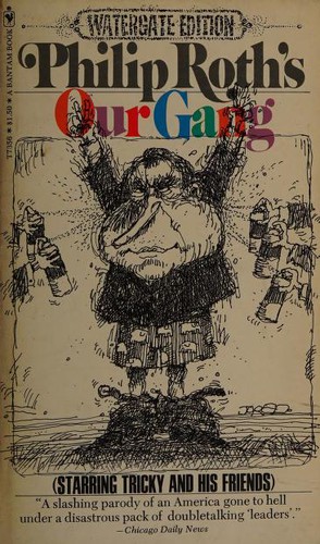 Philip Roth: Our gang (starring Tricky and his friends) (1973, Bantam Books)