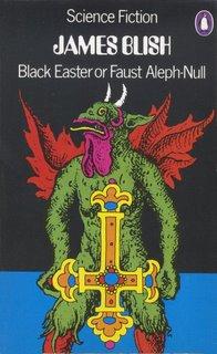 James Blish: Black Easter, or, Faust Aleph-Null (1972, Penguin Books)