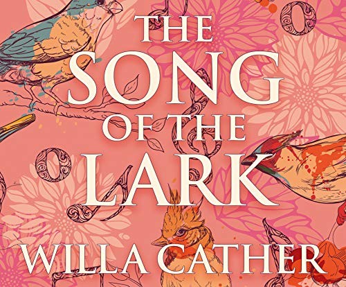 Willa Cather: The Song of the Lark (AudiobookFormat, 2018, Dreamscape Media)