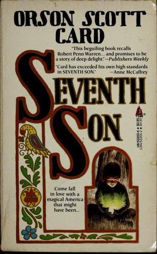 Seventh Son (Tales of Alvin Maker, Vol. I) (Paperback, 1988, Tor Books)