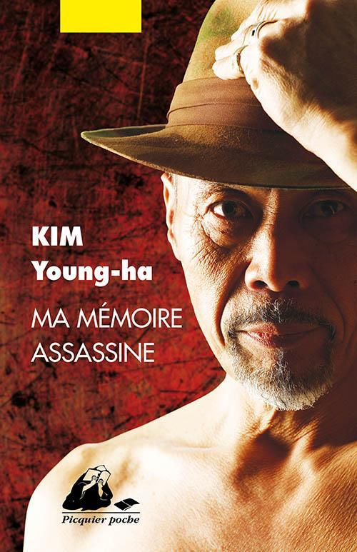Kim Young-ha: Ma mémoire assassine (French language, 2017)