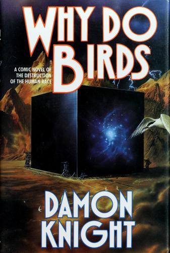 Damon Knight: Why do birds (1992, TOR)