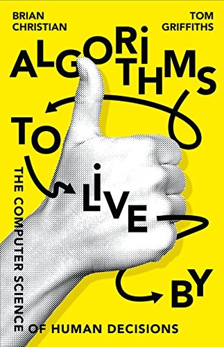 Algorithms to Live By (Paperback, Harpercollins Publishers)