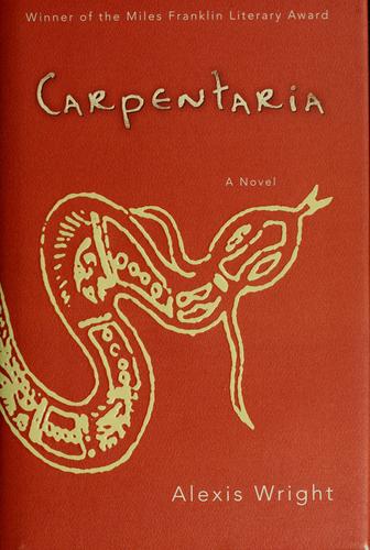 Alexis Wright: Carpentaria (2009, Atria Books)