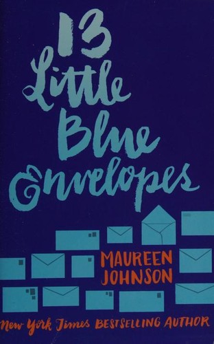 Maureen Johnson, Maureen Johnson: 13 Little Blue Envelopes (2018, HarperTeen)