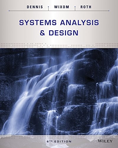 Alan Dennis, Barbara Haley Wixom, Roberta M. Roth: Systems Analysis and Design (Paperback, 2014, Wiley)