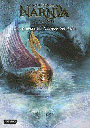 La Travesia Del Viajero Del Alba (Paperback, Spanish language, 2005, Destino Ediciones)