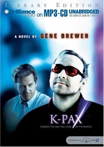 K-Pax (AudiobookFormat, 2004, Brilliance Audio on MP3-CD Lib Ed)