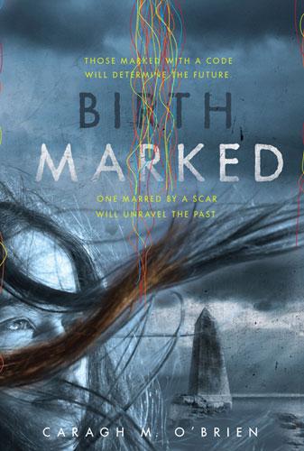 Birthmarked (2010, Roaring Brook Press)