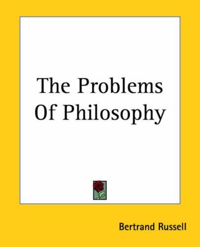 Bertrand Russell: The Problems of Philosophy (Paperback, 2004, Kessinger Publishing)