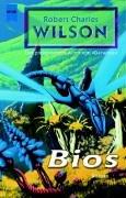 Robert Charles Wilson: Bios. (Paperback, German language, 2003, Heyne)