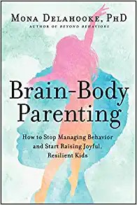 Mona Delahooke: Brain-Body Parenting (2022, HarperCollins Publishers, Harper Wave)