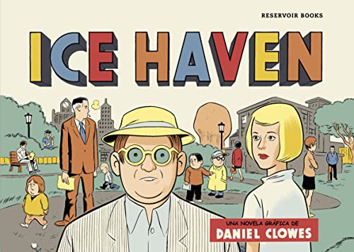 Daniel Clowes: Ice Haven (Hardcover, 2018, RESERVOIR BOOKS)