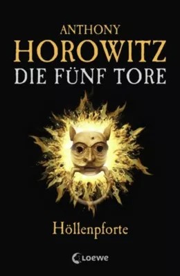 Anthony Horowitz: Die fünf Tore (Hardcover, German language, 2009, Loewe)