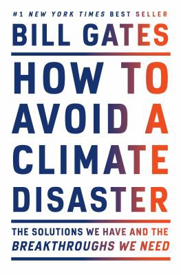 How to Avoid a Climate Disaster (2021, Knopf Doubleday Publishing Group)