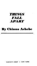 Chinua Achebe: Things Fall Apart (Paperback, 1985, Fawcett)