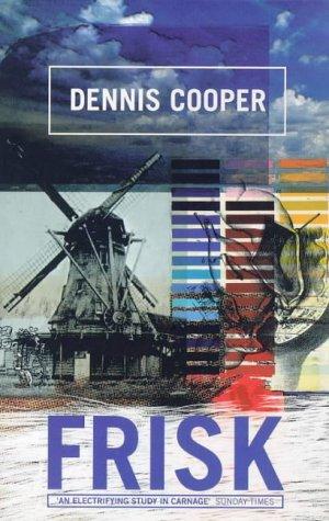 Dennis Cooper: Frisk (Paperback, 1992, Serpent's Tail)