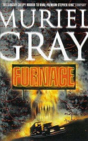 Muriel Gray: Furnace (1998, Harpercollins Uk)