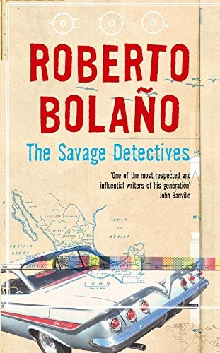 Roberto Bolano: The Savage Detectives (Paperback, 2008, Picador USA, New York, New York, U.S.A.)