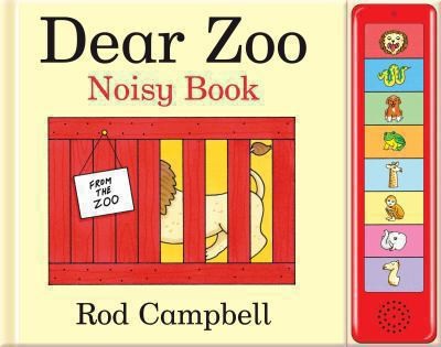 Rod Campbell, Roger Boore, Caroline Quentin: Dear Zoo Noisy Book (2011, MacMillan Children's Books)