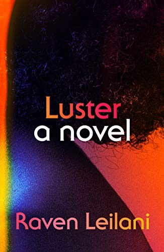 Luster (Hardcover, 2020, Farrar, Straus and Giroux)