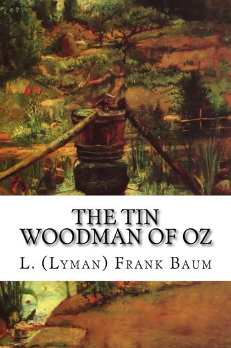 The Tin Woodman of Oz (Paperback, 2015, CreateSpace Independent Publishing Platform, Createspace Independent Publishing Platform)