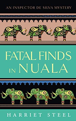 Harriet Steel: Fatal Finds in Nuala (Paperback, 2018, Stane Street Press)