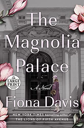 Fiona Davis: The Magnolia Palace (Paperback, 2022, Random House Large Print)