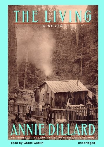 Annie Dillard: The Living (AudiobookFormat, Blackstone Audio, Inc.)