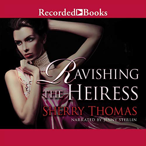 Ravishing the Heiress (AudiobookFormat, 2013, Recorded Books, Inc. and Blackstone Publishing)