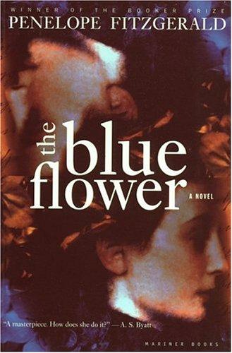 Penelope Fitzgerald: The blue flower (1997, Houghton Mifflin)