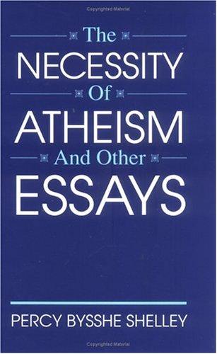 The necessity of atheism, and other essays (1993, Prometheus Books)