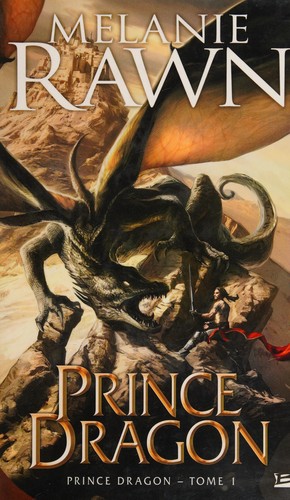 Melanie Rawn: Prince Dragon T01 Prince Dragon (Paperback, 2010, BRAGELONNE)