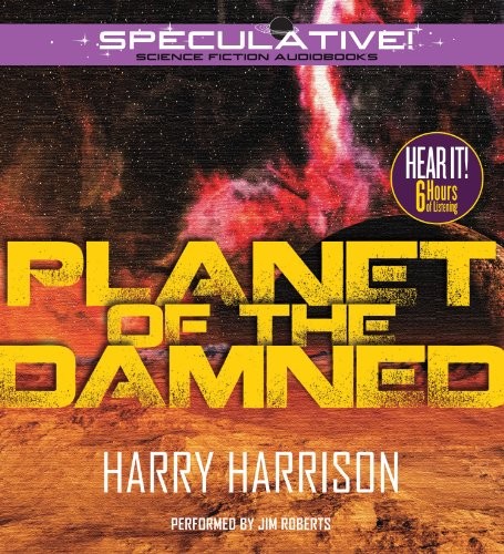 Harry Harrison: Planet of the Damned (AudiobookFormat, 2013, Speculative!)